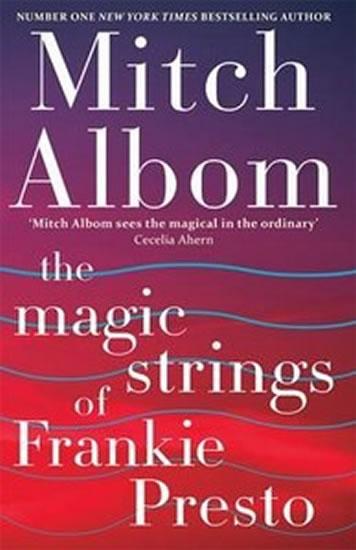 Kniha: The Magic Strings of Frankie Presto - Albom Mitch