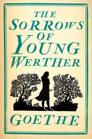 Kniha: The Sorrows of Young Werther - Goethe Johann Wolfgang