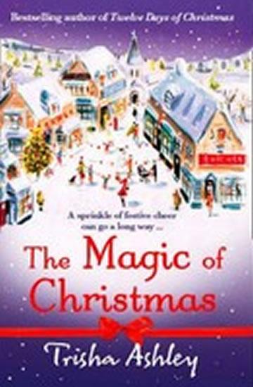 Kniha: The Magic of Christmas - Ashley Trisha