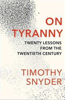 Kniha: On Tyranny - Snyder, Timothy