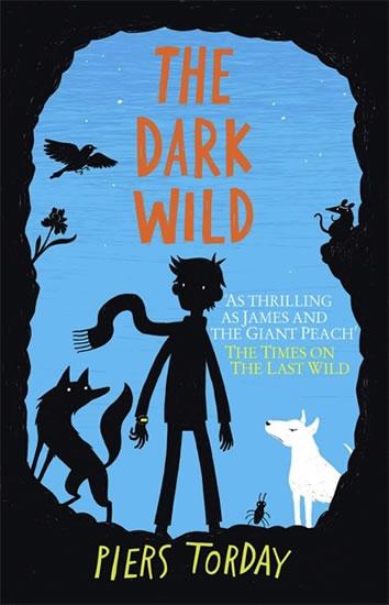 Kniha: The Dark Wild - Torday Piers