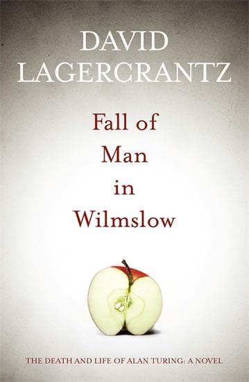 Kniha: Fall of Man in Wilmslow - Lagercrantz David