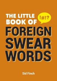 The Little Book of Foreign Swearwords