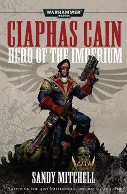 Kniha: Ciaphas Cain: Hero of the Imperium - Mitchell Sandy