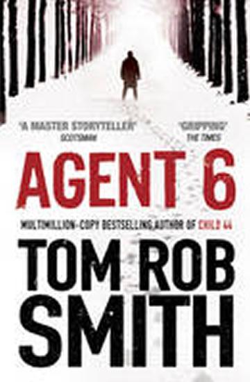 Kniha: Agent 6 - Smith Tom Rob