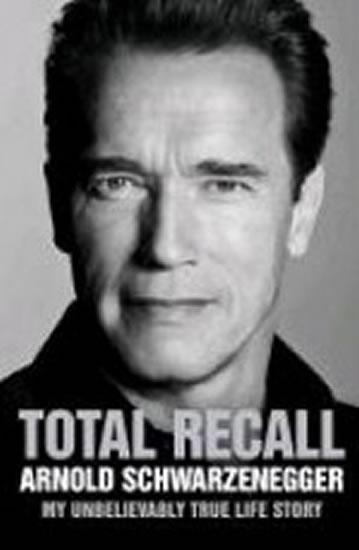 Kniha: Total Recall - Schwarzenegger Arnold