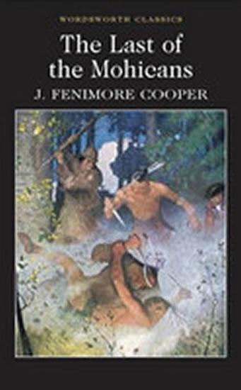 Kniha: The Last of the Mohicans - Cooper James Fenimore