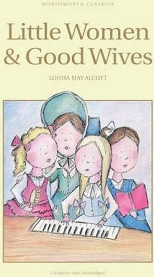 Kniha: Little Women - Good Wives - Alcottová Louisa May