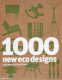 Kniha: 1000 New Eco Designs and Where to Find Them - Proctor, Rebecca