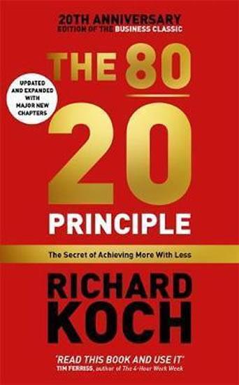 Kniha: The 80/20 Principle : The Secret of Achieving More with Less - Koch Richard