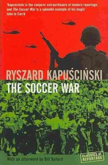 Kniha: Soccer War - Kapuscinski Ryszard
