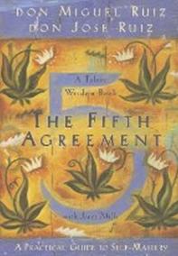 The Fifth Agreement: A Practical Guide to Self-Mastery