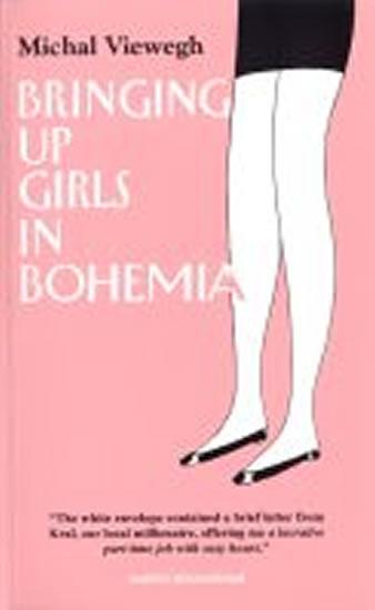 Kniha: Bringing up Girls in Bohemia - Viewegh Michal