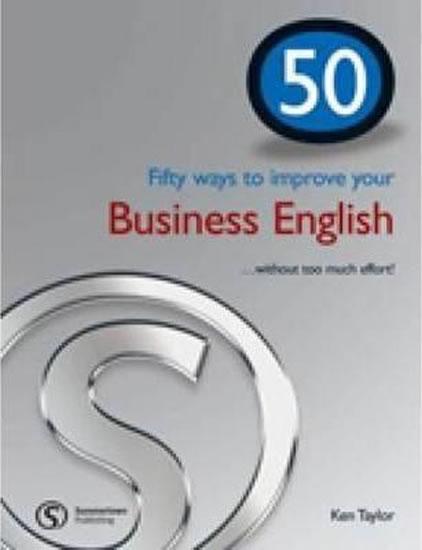 Kniha: 50 Ways to Improve Your Business English - Taylor Ken