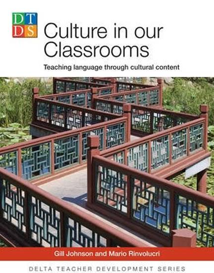 Kniha: DELTA Teacher Development Series: Culture in our Classrooms - Johnson Gill, Rinvolucri Mario