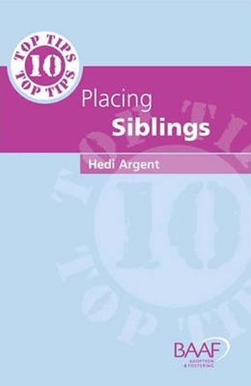 Kniha: Ten Top Tips for Placing Siblings - Argent Hedi