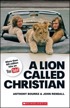 Kniha: Lion Called Christian - Anthony Bourke; John Rendall