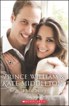 Kniha: Prince William and Kate Middleton Their Story - Vicky Shipton