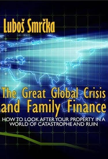 Kniha: The Great Global Crisis and Family Finance - Smrčka Luboš