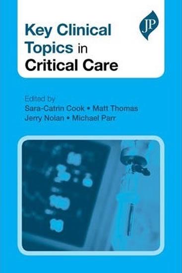 Kniha: Key Clinical Topics in Critical Care - Cook Sara-Catrin