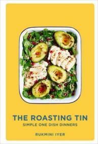 The Roasting Tin : Simple One Dish Dinners