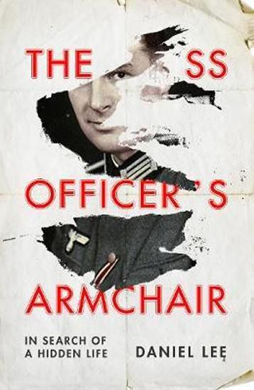 Kniha: The SS Officer´s Armchair : In Search of a Hidden Life - Lee Daniel