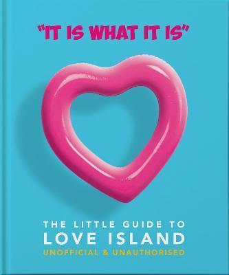 Kniha: ´It is what is is´ : The Little Guide to Love Island - Orange Hippo!