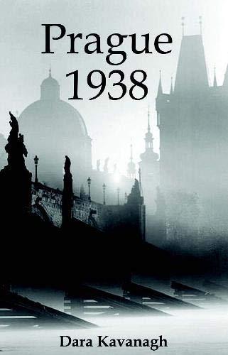 Kniha: Prague 1938 - Kavanagh Dara