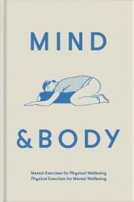 Mind - Body: Physical Exercises for Mental Wellbeing; Mental Exercises for Physical Wellbeing