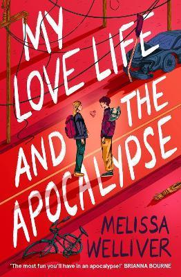 Kniha: My Love Life and the Apocalypse - Welliver Melissa