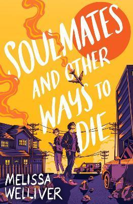 Kniha: Soulmates and Other Ways to Die - Welliver Melissa