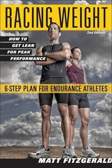 Kniha: Racing Weight: How to Get Lean for Peak Performance - Fitzgerald Matt