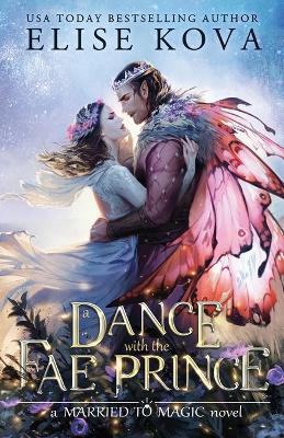 Kniha: A Dance with the Fae Prince - Kova Elise