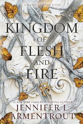 Kniha: A Kingdom of Flesh and Fire - Armentrout Jennifer L.