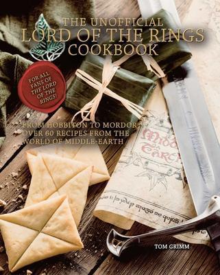 Kniha: The Unofficial Lord of the Rings Cookbook - Grimm Tom