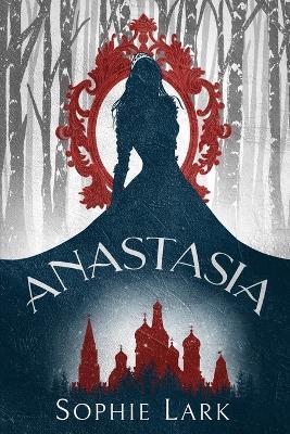 Kniha: Anastasia - Lark Sophie