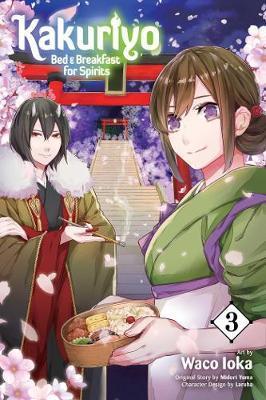 Kniha: Kakuriyo: Bed - Breakfast for Spirits 3 - Ioka Waco