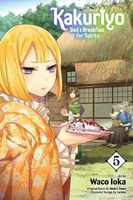 Kniha: Kakuriyo: Bed - Breakfast for Spirits 5 - Ioka Waco