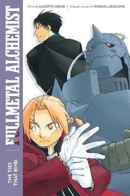Kniha: Fullmetal Alchemist: The Ties That Bind - Inoue Makoto