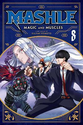 Kniha: Mashle: Magic and Muscles 8 - Komoto Hajime