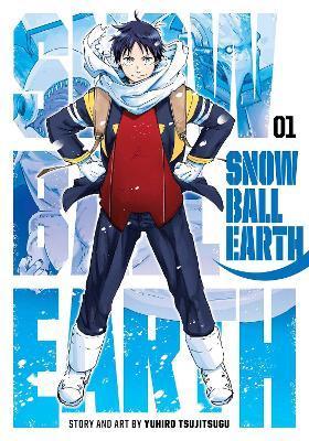 Kniha: Snowball Earth 1 - Tsujitsugu Yuhiro
