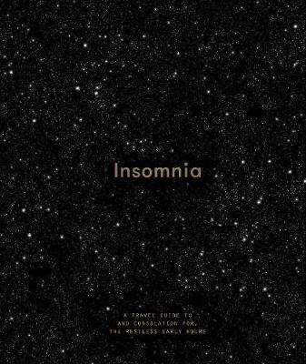Kniha: Insomnia : A Guide to and Consolation for the Restless Early Hours - The School of Life Press
