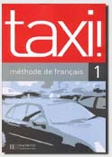 Kniha: Taxi! 1 Livre de l´éleve - Capelle, Guy, Menand, Robert