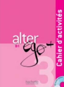 Alter Ego + B1: Cahier d´activits + CD audio (French Edition)