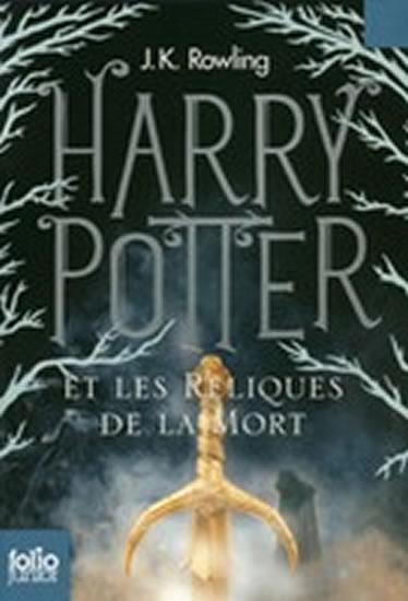 Kniha: Harry Potter Et Les Reliques De La Mort - Rowlingová Joanne Kathleen