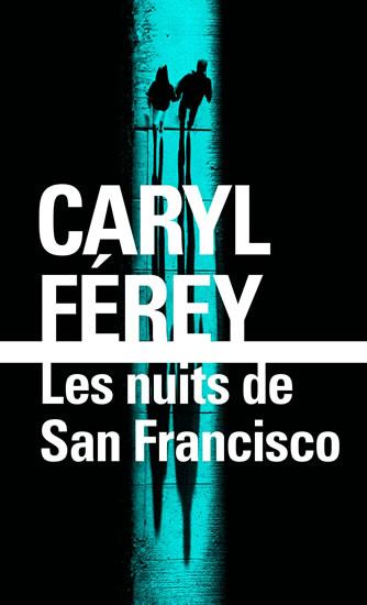 Kniha: Les nuits de San Francisco - Férey Caryl