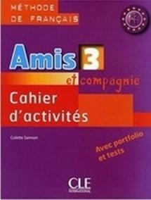 Amis et Compagnie: Cahier d´activites 3