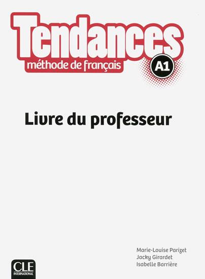 Kniha: Tendances A1: Livre du professeur - Parizet Marie-Louise