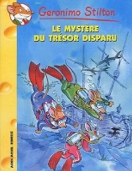 Kniha: Geronimo Stilton: Le Mystere du trésor disparu - Stilton Geronimo