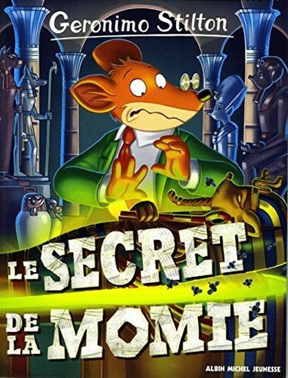 Kniha: Geronimo Stilton: Le secret de la momie - Stilton Geronimo